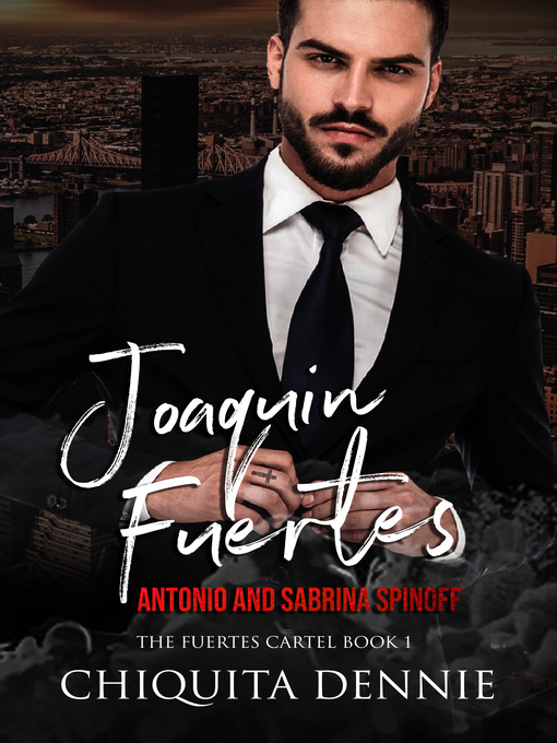 Title details for Joaquin Fuertes by Chiquita Dennie - Available